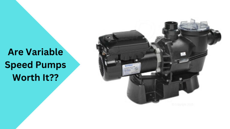 Are Variable Speed Pumps Worth It
