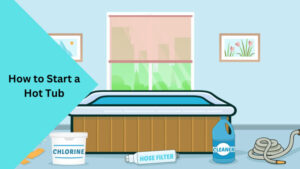 How to Start a Hot Tub