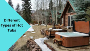 Lifespan of Different Types of Hot Tubs