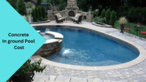 How Much Does a Concrete In ground Pool Cost