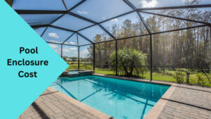 How Much Does a Pool Enclosure Cost