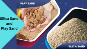 Silica Sand and Play Sand