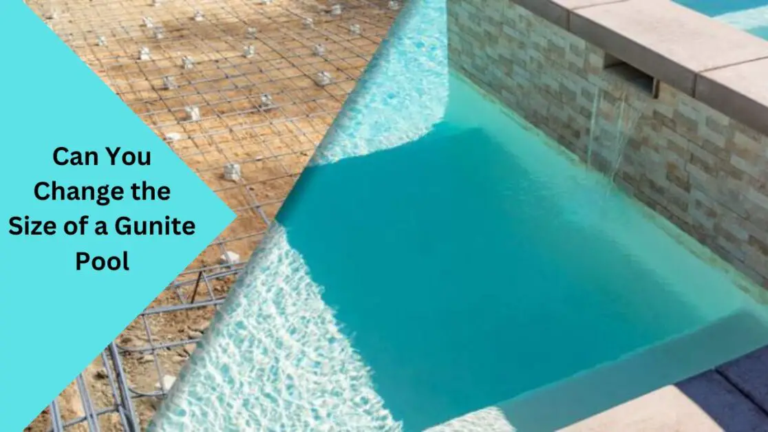 Can You Change the Size of a Gunite Pool