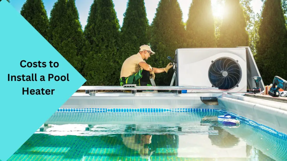 How Much it Costs to Install a Pool Heater